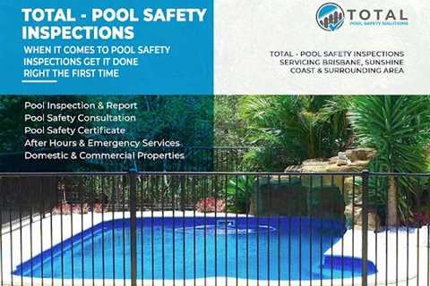 Total Pool Safety Inspections Brisbane Announces It Has Expanded to Include Brisbane, Brisbane..