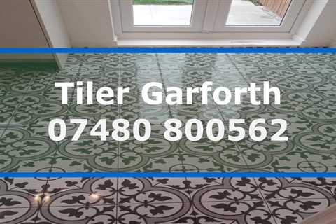 Tiler Garforth Leeds Wall Floor & Wet Room Tiling Services Throughout Leeds & West Yorkshire Area