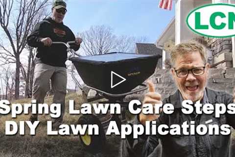 Spring Lawn Care Steps | DIY Lawn Applications 2019