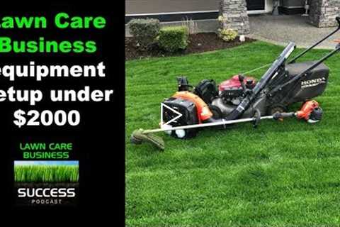 Lawn care business equipment setup for under $2000