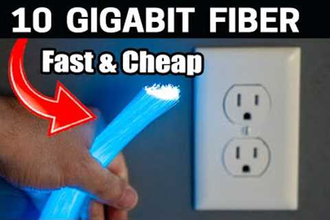 Future Proofed My House with 10 Gig Fiber - FAST & Cheap