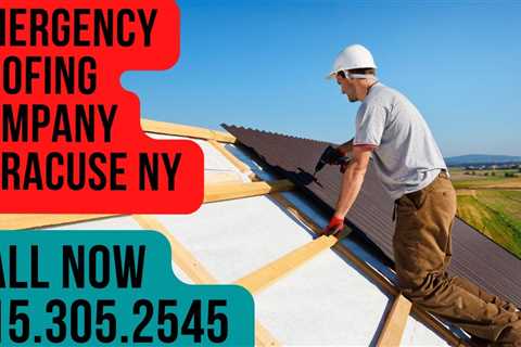 Emergency Roofing Contractors Syracuse NY