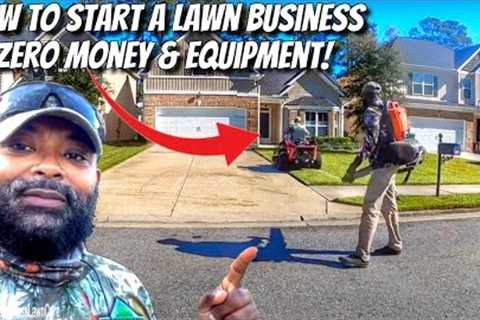 How To Start a Lawn Care Business in 2022 with No Money and Equipment