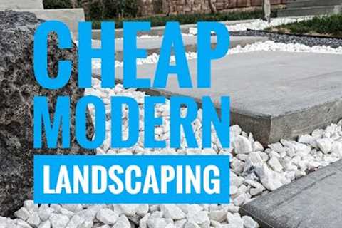 Cheap Modern Landscaping