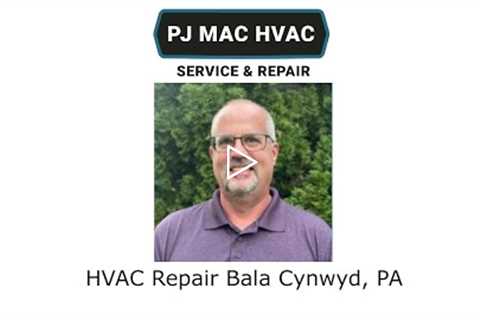 HVAC Repair Bala Cynwyd, PA - PJ MAC HVAC Service & Repair