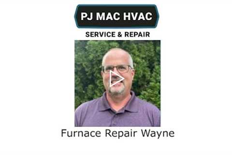 Furnace Repair Wayne, PA - PJ MAC HVAC Service & Repair