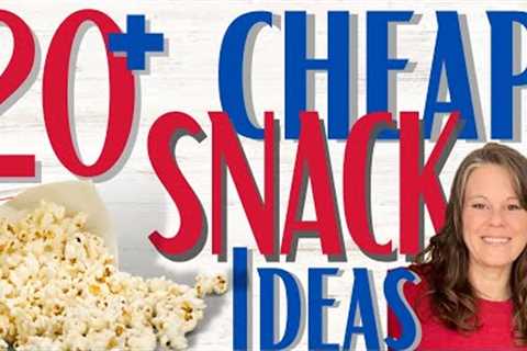 20 CHEAP D.I.Y. SNACKS - BUDGET & KID FRIENDLY! #snacks  #budgetfriendly #recipe