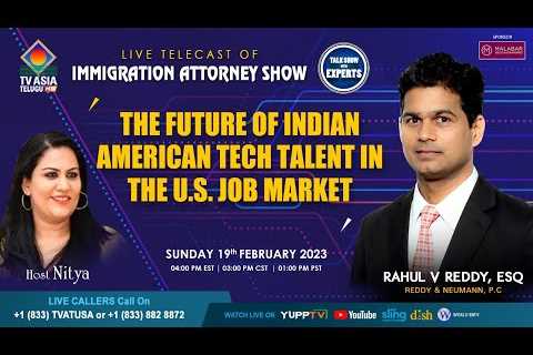 The Future of Indian-American Tech Talent in the U.S. Job Market | Attorney  Show || TV ASIA TELUGU