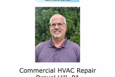 Commercial HVAC Repair Drexel Hill, PA