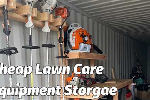 Lawn Care Equipment Storage ON A BUDGET 💵 | Shipping Container Storage