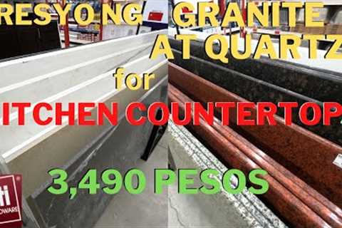 PRESYO NG  GRANITE AT QUARTZ for KITCHEN COUNTERTOPS sa CITI HARDWARE