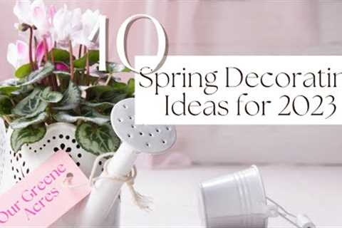 10 Spring Decorating Ideas for 2023! Trash to Treasure, Thrift Flips & Styling Tips