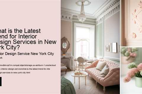 what-is-the-latest-trend-for-interior-design-services-in-new-york-city