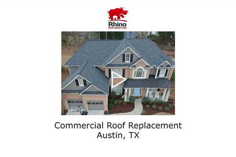 Commercial Roof Replacement Austin, TX - Rhino Restoration of Texas