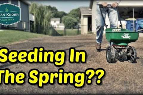 Seeding Your Lawn This Spring?...Watch This First!!! | Spring Lawn Care Tips