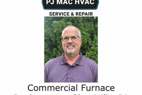 Commercial Furnace Replacement Glen Mills, PA