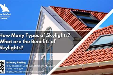 McHenry Roofing Highlights Different Types of Skylights and Their Benefits for Homeowners