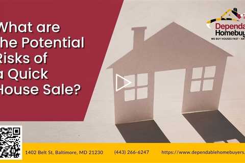 What are the Potential Risks of a Quick House Sale?