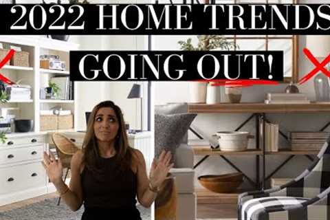 2022 TRENDS that are GOING OUT!  HOME TRENDS you should AVOID!