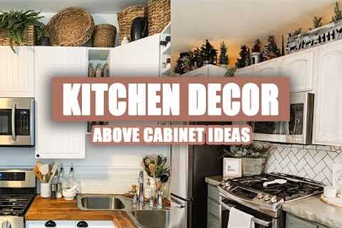 50+ Best Above Kitchen Cabinet Decor