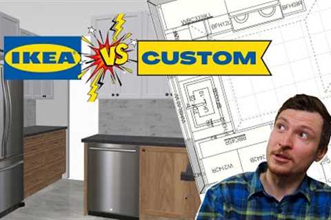 IKEA kitchen cabinets VS custom cabinets [REAL WORLD EXAMPLE]