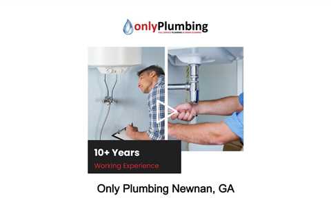 Only Plumbing Newnan, GA