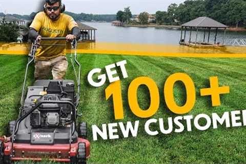 how to get 100 mowing customers in 100 days!