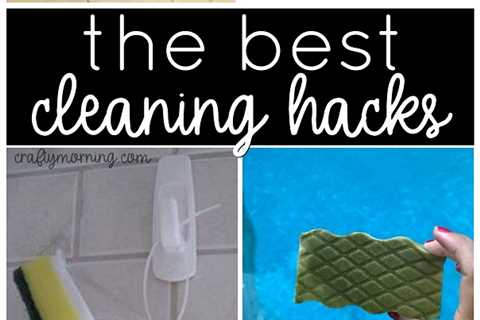 Cleaning Hacks For Saving Time and Getting Your Home Clean