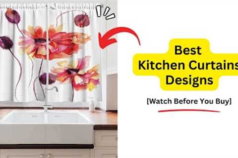 Best Kitchen Curtains Designs for a Stylish Home 2023