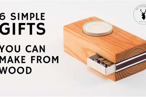 6 Simple Gifts You Can Make From Wood