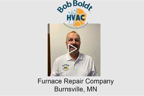 Furnace repair company Burnsville, MN - Bob Boldt HVAC