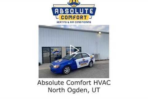 Absolute Comfort HVAC North Ogden, UT - Absolute Comfort Heating and Air Conditioning, LLC