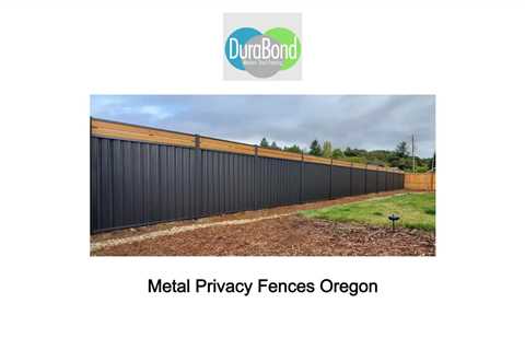 Metal Privacy Fences Oregon