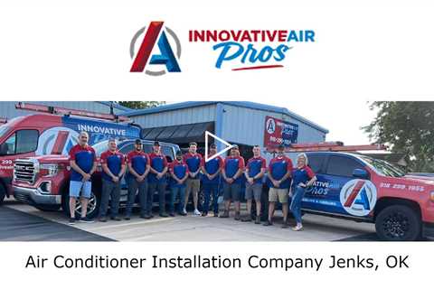 Air Conditioner Installation Company Jenks, OK