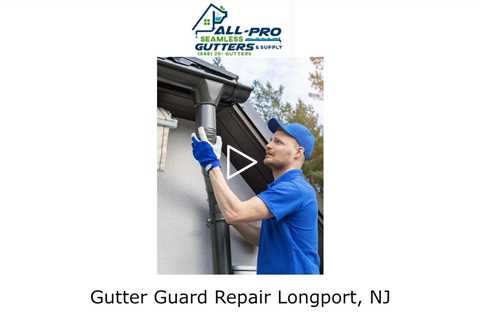 Gutter Guard Repair Longport, NJ - All Pro Gutter Guards