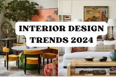 Interior Design Trends 2024 | #homedecor