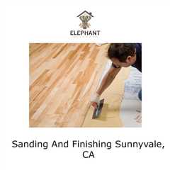 Sanding And Finishing Sunnyvale, CA