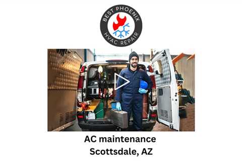 AC maintenance Scottsdale, AZ - Honest HVAC Installation & Repair - Way Cool