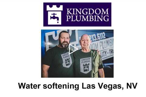 Water softening Las Vegas, NV - Kingdom Plumbing