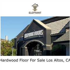 Hardwood Floor For Sale Los Altos, CA