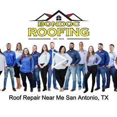Roof Repair Near Me San Antonio, TX - Bondoc Roofing - (210) 896 3209