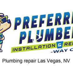 Plumbing repair Las Vegas, NV - Preferred Plumber Installation & Repair