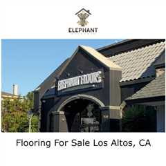 Flooring For Sale Los Altos, CA
