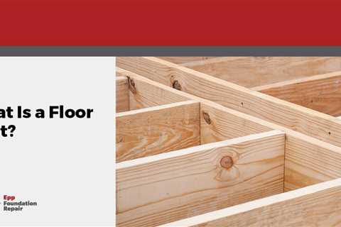 What Is a Floor Joist?