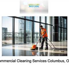 Commercial Cleaning Services Columbus, OH 