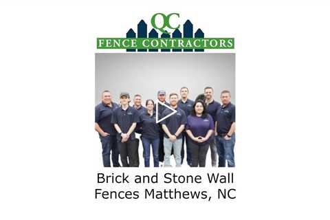 Brick and Stone Wall Fences Matthews, NC - QC Fence Contractors