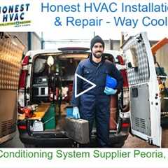 Air Conditioning System Supplier Peoria, AZ - Honest HVAC Installation & Repair - Way Cool