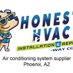 Air conditioning system supplier Phoenix, AZ - Honest HVAC Installation & Repair - Way