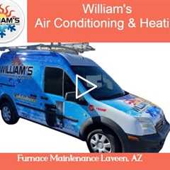 Furnace Maintenance Laveen, AZ - William's Air Conditioning & Heating