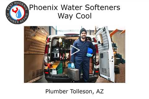 Plumber Tolleson, AZ - Phoenix Water Softeners - Way Cool